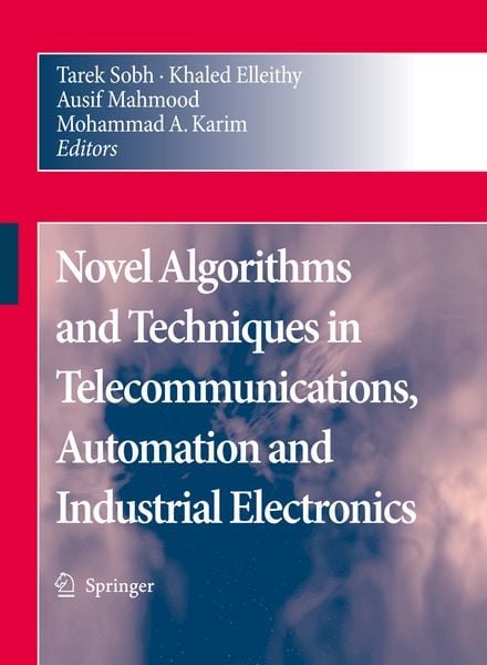 Produktbild: Novel Algorithms and Techniques in Telecommunications, Automation and Industrial Electronics