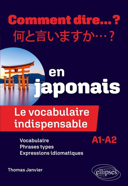 Le vocabulaire indispensable en japonais, Taschenbuch von Thomas Janvier, Ellipses, 9782340111653