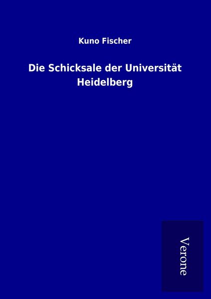 Produktbild: Die Schicksale der Universit&auml;t Heidelberg
