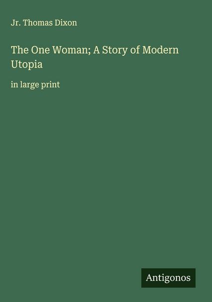 Produktbild: The One Woman; A Story of Modern Utopia