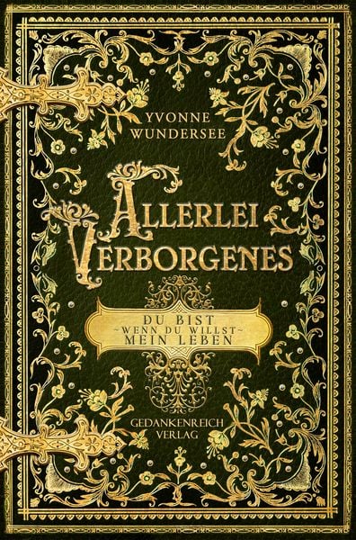 Allerlei Verborgenes, Taschenbuch von Yvonne Wundersee, GedankenReich Verlag, 978-3-9879212-2-3