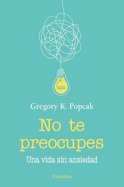 Produktbild: No te preocupes: Una vida sin ansiedad