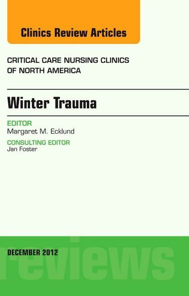 Produktbild: Winter Trauma, an Issue of Critical Care Nursing Clinics