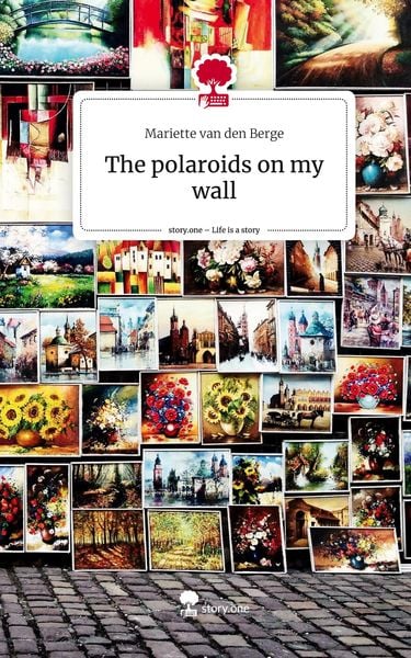 Produktbild: The polaroids on my wall. Life is a Story - story.one