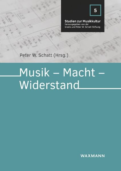 Musik – Macht – Widerstand