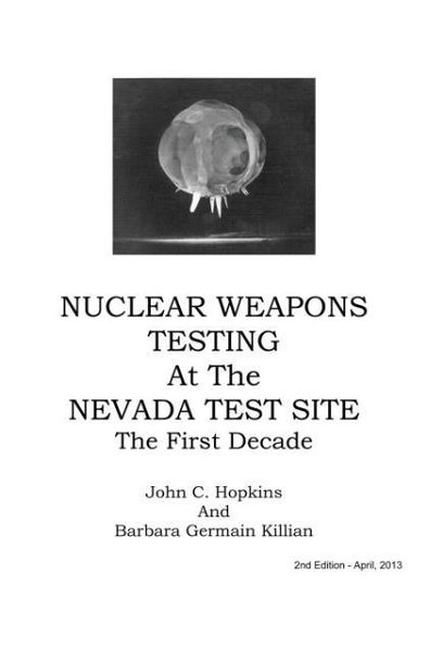 Produktbild: Nuclear Weapons Testing at the Nevada Test Site the First Decade