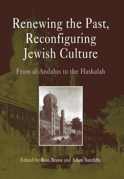 Produktbild: Renewing the Past, Reconfiguring Jewish Culture