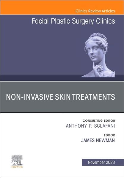 Produktbild: Non-Invasive Skin Treatments, an Issue of Facial Plastic Surgery Clinics of North America