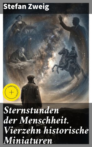 Produktbild: Sternstunden der Menschheit. Vierzehn historische Miniaturen