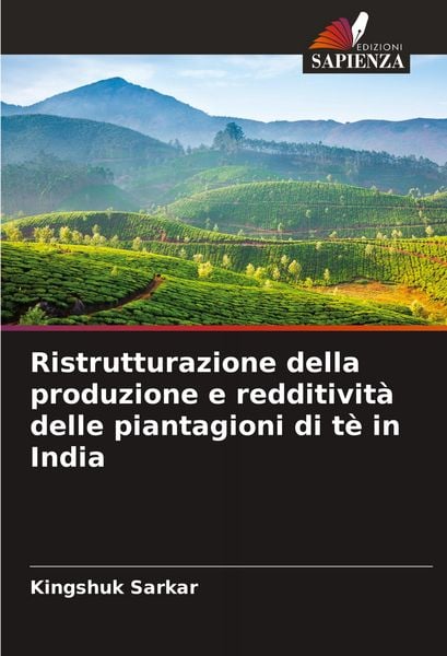 Produktbild: Ristrutturazione della produzione e redditivit&agrave; delle piantagioni di t&egrave; in India