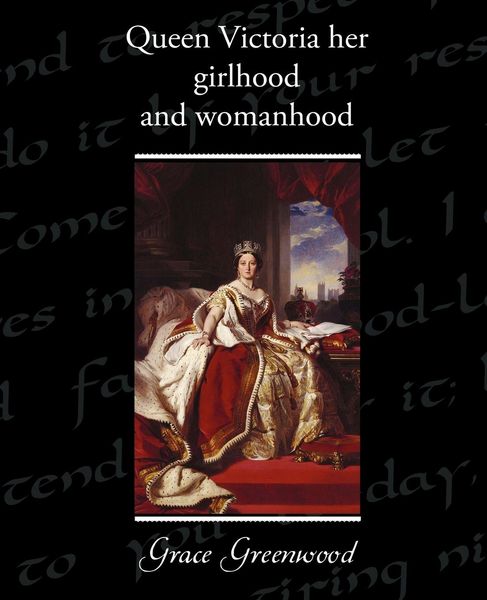 Produktbild: Queen Victoria Her Girlhood and Womanhood