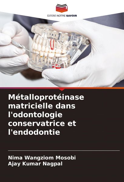 Produktbild: M&eacute;talloprot&eacute;inase matricielle dans l'odontologie conservatrice et l'endodontie