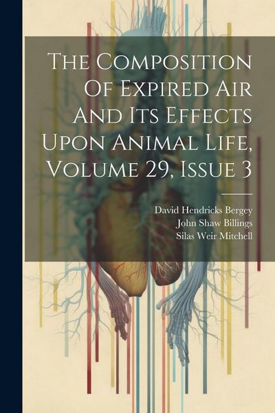 Produktbild: The Composition Of Expired Air And Its Effects Upon Animal Life, Volume 29, Issue 3