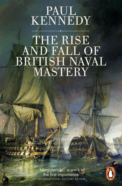 Produktbild: The Rise And Fall of British Naval Mastery