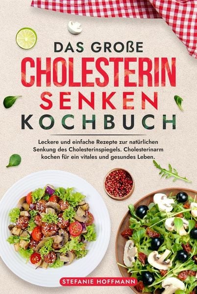 Produktbild: Das gro&szlig;e Cholesterin Senken Kochbuch