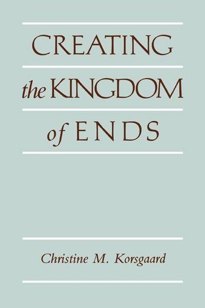 Produktbild: Creating the Kingdom of Ends