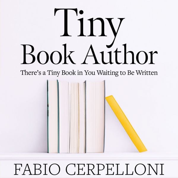 Produktbild: Tiny Book Author: There's a Tiny Book in You Waiting to Be Written
