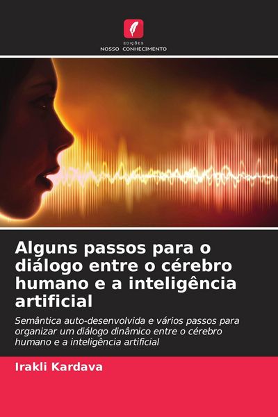 Produktbild: Alguns passos para o di&aacute;logo entre o c&eacute;rebro humano e a intelig&ecirc;ncia artificial