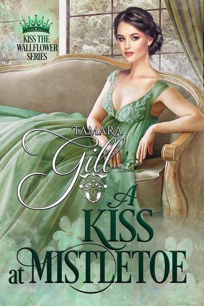 Produktbild: A Kiss at Mistletoe (Kiss the Wallflower, #2)