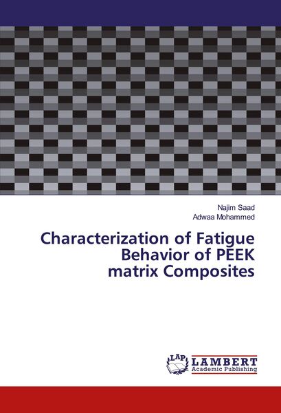 Produktbild: Characterization of Fatigue Behavior of PEEK matrix Composites