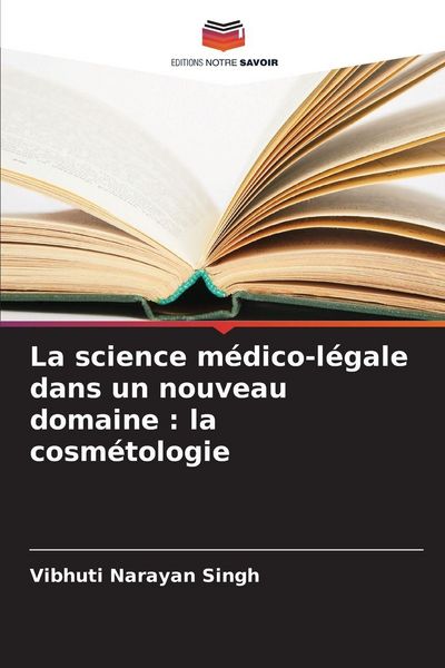 Produktbild: La science m&eacute;dico-l&eacute;gale dans un nouveau domaine : la cosm&eacute;tologie