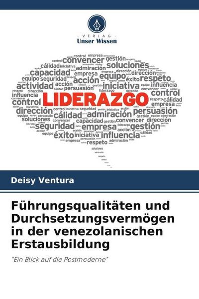 Produktbild: F&uuml;hrungsqualit&auml;ten und Durchsetzungsverm&ouml;gen in der venezolanischen Erstausbildung