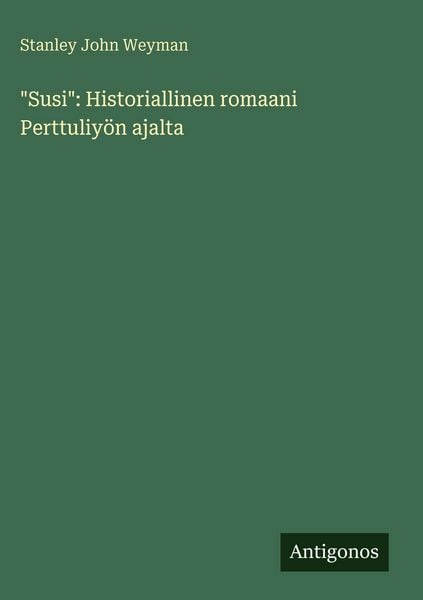 Produktbild: "Susi": Historiallinen romaani Perttuliy&ouml;n ajalta