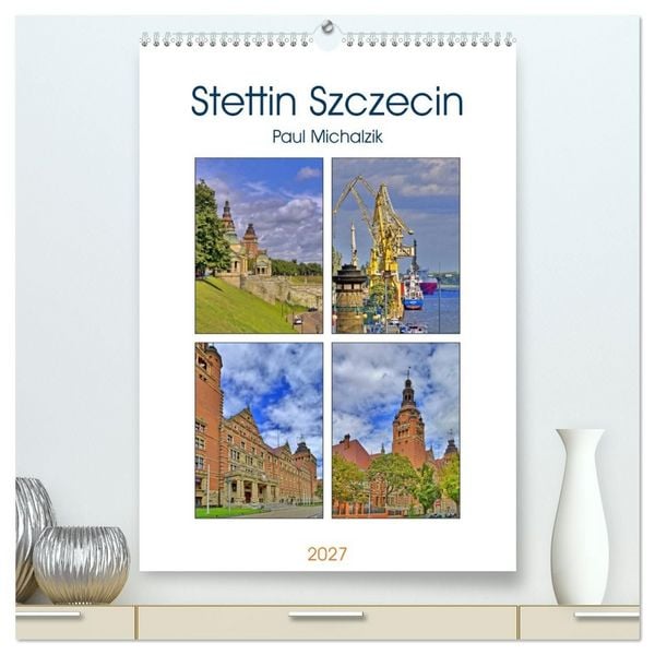 Produktbild: Stettin Szczecin (hochwertiger Premium Wandkalender 2027 DIN A2 hoch), Kunstdruck in Hochglanz