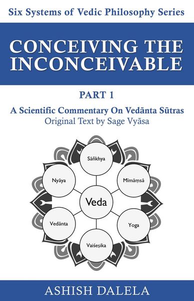 Produktbild: Conceiving the Inconceivable Part 1: A Scientific Commentary on Vedanta Sutras