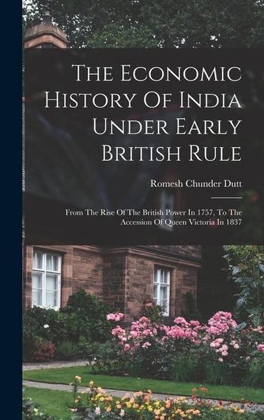 Produktbild: The Economic History Of India Under Early British Rule