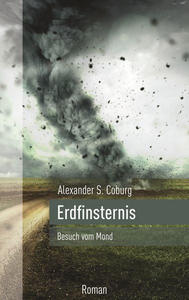 Erdfinsternis, Taschenbuch von Alexander S. Coburg, BoD – Books on Demand, 9783752888782