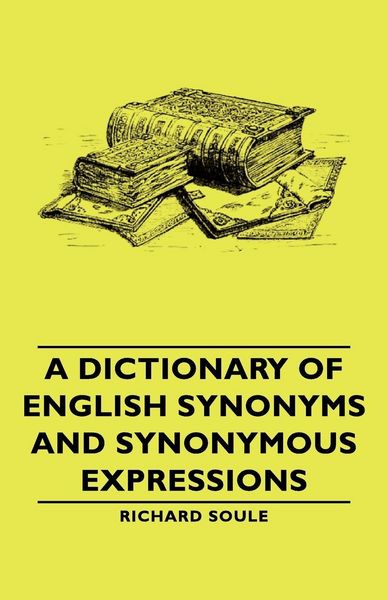 Produktbild: A Dictionary of English Synonyms and Synonymous Expressions