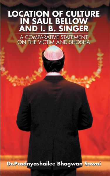 Produktbild: Location of Culture in Saul Bellow and I. B. Singer: a Comparative Statement on the Victim and Shosha