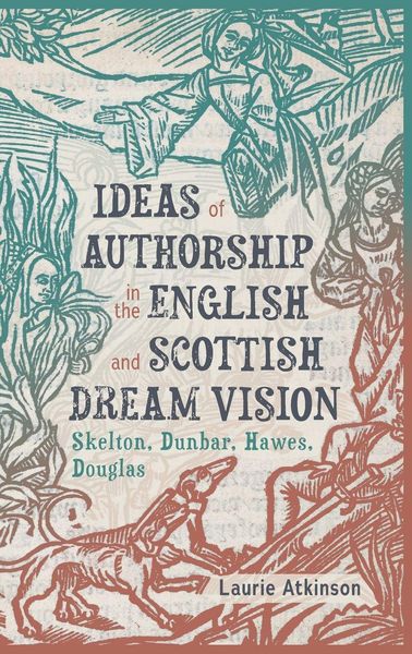 Produktbild: Ideas of Authorship in the English and Scottish Dream Vision