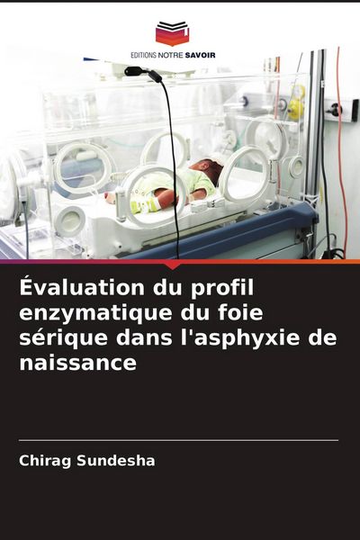 Produktbild: &Eacute;valuation du profil enzymatique du foie s&eacute;rique dans l'asphyxie de naissance