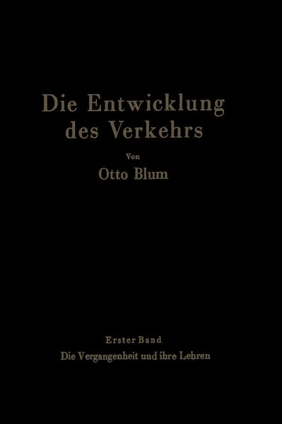 Die Entwicklung des Verkehrs, Taschenbuch von Otto Blum, Springer Berlin, 9783642895517