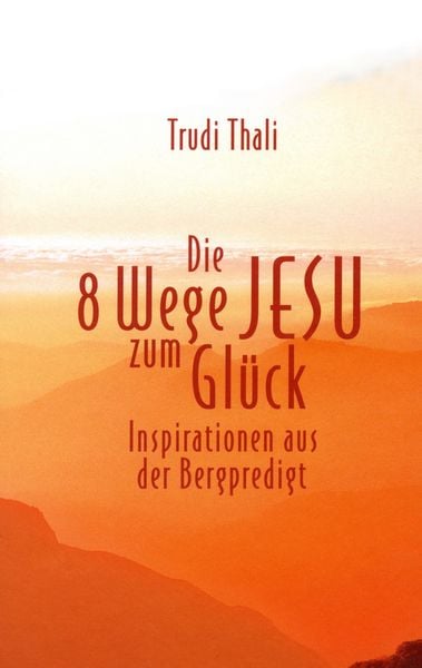 Produktbild: Die 8 Wege Jesu zum Gl&uuml;ck