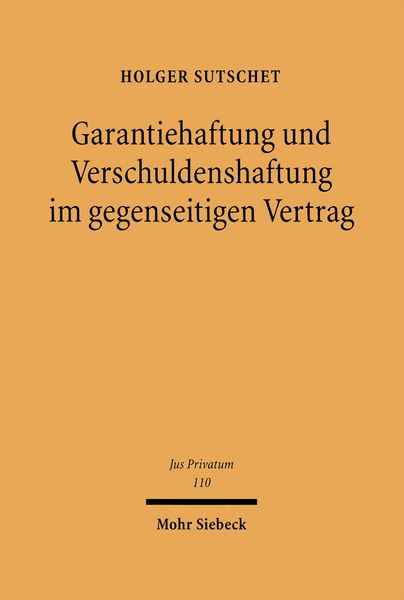 Produktbild: Garantiehaftung und Verschuldenshaftung im gegenseitigen Vertrag