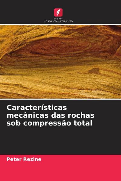 Produktbild: Caracter&iacute;sticas mec&acirc;nicas das rochas sob compress&atilde;o total