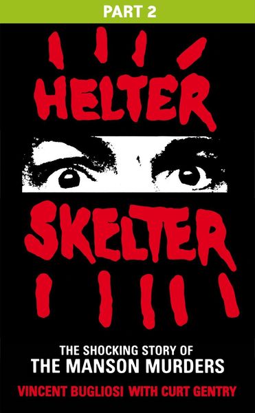 Produktbild: Helter Skelter: Part Two of the Shocking Manson Murders