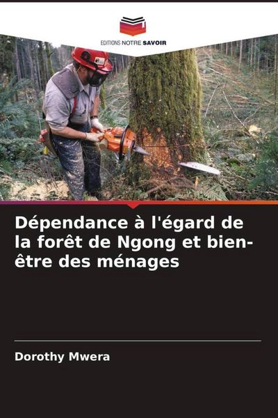 Produktbild: D&eacute;pendance &agrave; l'&eacute;gard de la for&ecirc;t de Ngong et bien-&ecirc;tre des m&eacute;nages