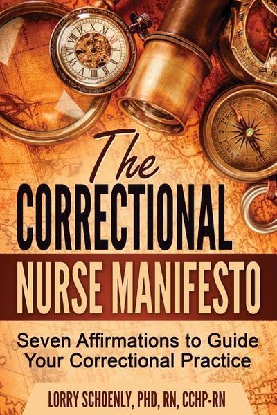 Produktbild: The Correctional Nurse Manifesto: Seven Affirmations to Guide Your Correctional Practice