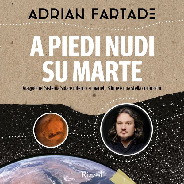 A piedi nudi su Marte - Adrian Fartade, Audio, 9788858697542