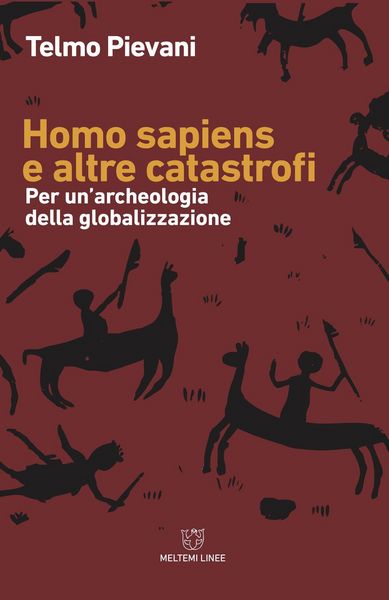 Produktbild: Homo sapiens e altre catastrofi. Per una archeologia della globalizzazione