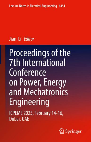Produktbild: Proceedings of the 7th International Conference on Power, Energy and Mechatronics Engineering