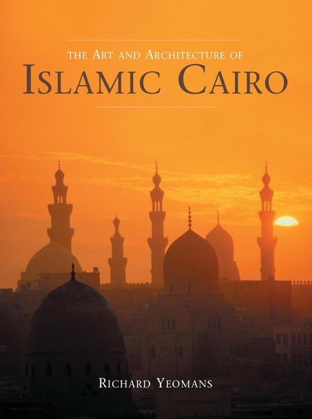 Produktbild: Art and Architecture of Islamic Cairo