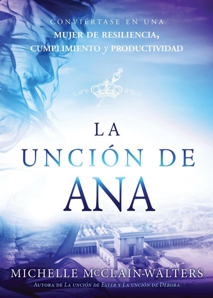 Produktbild: La uncion de Ana / The Hannah Anointing