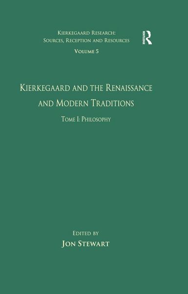 Produktbild: Volume 5, Tome I: Kierkegaard and the Renaissance and Modern Traditions - Philosophy