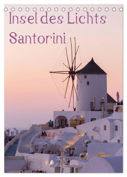 Produktbild: Insel des Lichts - Santorini (Tischkalender 2026 DIN A5 hoch), CALVENDO Monatskalender