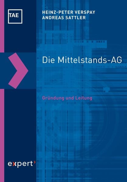 Die Mittelstands-AG, Taschenbuch von Heinz-Peter Verspay,Andreas Sattler, Expert verlag ein Imprint von Narr Francke Attempto Verlag,